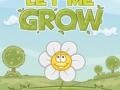 თამაშის Let me grow