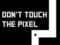თამაშის Don't touch the pixel
