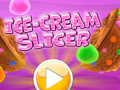 თამაშის Ice Cream Slicer  