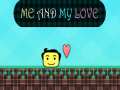 თამაშის Me and My Love
