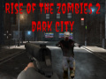 თამაშის Rise of the Zombies 2 Dark City
