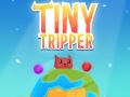 თამაშის Tiny Tripper