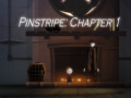 თამაშის Pinstripe: Chapter 1