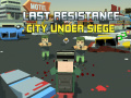 თამაშის Last Resistance: City Under Siege