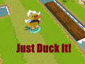 თამაშის Just Duck It!