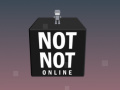 თამაშის Not Not Online 