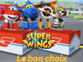 თამაშის Super Wings: Le bon choix