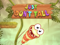 თამაშის Just Don't Fall