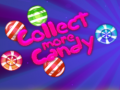 თამაშის Collect More Candy