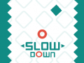 თამაშის Slow Down