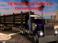 თამაშის 18 Wheeler Trucks Differences