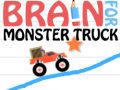 თამაშის Brain For Monster Truck