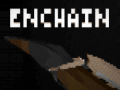 თამაშის Enchain