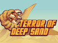თამაშის Terror Of Deep Sand