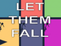 თამაშის Let Them Fall