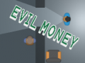 თამაშის Evil Money