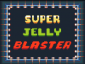 თამაშის Super Jelly Blaster