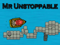 თამაშის Mr Unstoppable