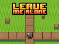 თამაშის Leave Me Alone