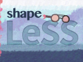 თამაშის Shape LESS