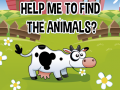 თამაშის Help Me To Find The Animals