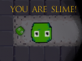 თამაშის You are Slime!