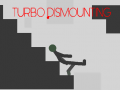 თამაშის Turbo Dismounting