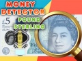 თამაშის Money Detector Pound Sterling