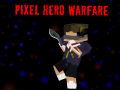 თამაშის Pixel Hero Warfare