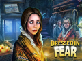 თამაშის Dressed in Fear