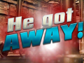 თამაშის He Got Away!