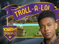 თამაშის Knight Squad: Troll-A-Lol