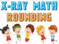თამაშის X-Ray Math Rounding