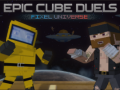 თამაშის Epic Cube Duels Pixel Universe