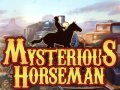 თამაშის Mysterious Horseman