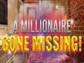 თამაშის A Millionaire Gone Missing 