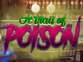 თამაშის A Trail Of Poison