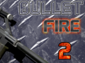 თამაშის Bullet Fire 2 
