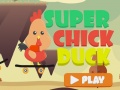 თამაშის Super Chick Duck