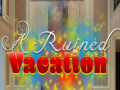 თამაშის A Ruined Vacation