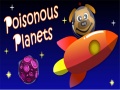 თამაშის Poisonous Planets