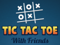 თამაშის Tic Tac Toe with Friends