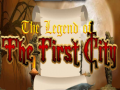 თამაშის The legend of the First City