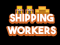 თამაშის Shipping Workers