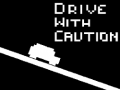 თამაშის Drive with Caution