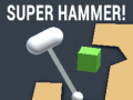 თამაშის Super Hammer