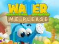 თამაშის Water Me Please