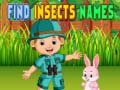 თამაშის Find Insects Names