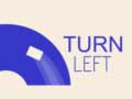 თამაშის Turn Left
