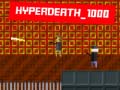 თამაშის Hyperdeath_1000
